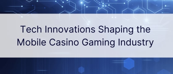 Tehnološke inovacije koje oblikuju industriju igara u mobilnim kockarnicama