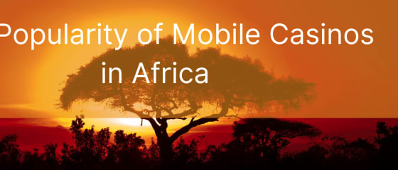 Popularnost mobilnih kockarnica u Africi