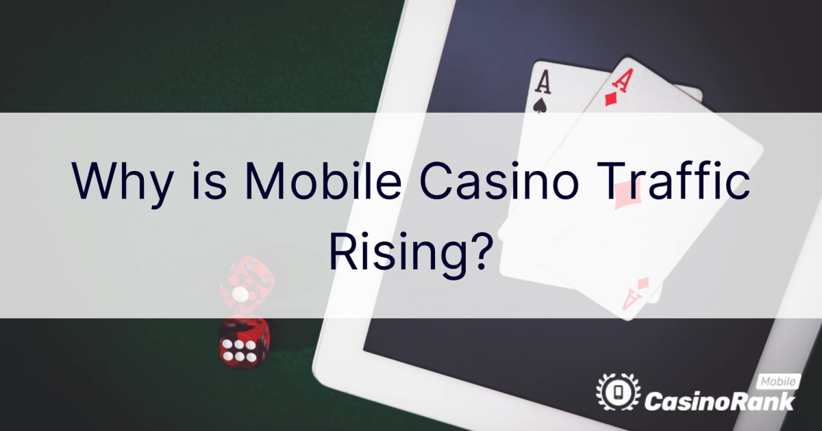 ZaÅ¡to raste promet u mobilnom kasinu?