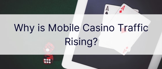 Zašto raste promet u mobilnom kasinu?