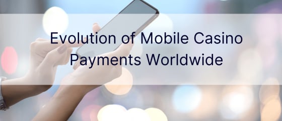 Evolucija plaćanja u mobilnom kasinu diljem svijeta