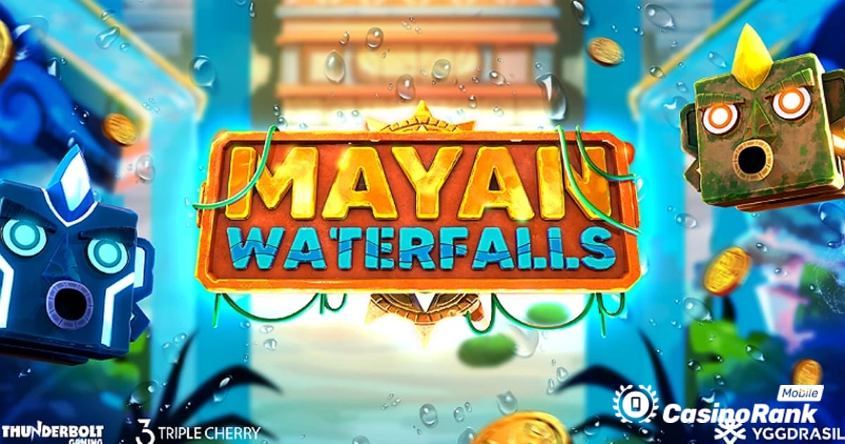Yggdrasil se udružuje s Thunderbolt Gamingom kako bi objavio Mayan Waterfalls